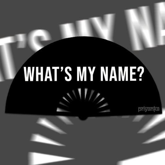 'What's My Name?' Fan